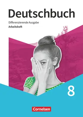 Deutschbuch 8. Schuljahr - Sprach - und Lesebuch - Arbeitsheft mit Lösungen | Buch |  Sack Fachmedien