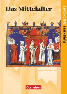 Grohmann / Jäger |  Kurshefte Geschichte. Schülerbuch. Mittelalter | Buch |  Sack Fachmedien