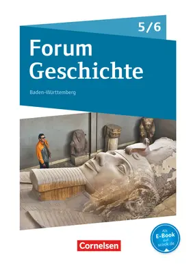 Cornelissen / Tatsch / Cornelißen |  Forum Geschichte - Neue Ausgabe 5./6. Schuljahr - Gymnasium Baden-Württemberg - Von der Urgeschichte bis zum Beginn des Mittelalters | Buch |  Sack Fachmedien