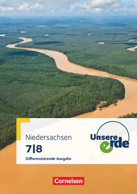 Flath / Rudyk |  Unsere Erde  7./8. Schuljahr. Schülerbuch Differenzierende Ausgabe Niedersachsen | Buch |  Sack Fachmedien