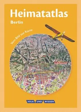 Ernst / Motschmann |  Heimatatlas für die Grundschule - Vom Bild zur Karte - Berlin - Ausgabe 2008 | Buch |  Sack Fachmedien