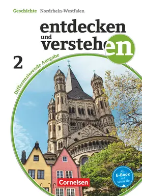 Berger-v. d. Heide / Humann / Oomen |  Entdecken und verstehen - Geschichtsbuch - Differenzierende Ausgabe Nordrhein-Westfalen - Ausgabe ab 2015 - Band 2: 7./8. Schuljahr | Buch |  Sack Fachmedien