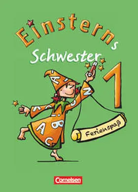 Lemke / Bauer / Zauleck |  Einsterns Schwester - Erstlesen 1. Schuljahr. Ferienspaß 1 | Buch |  Sack Fachmedien