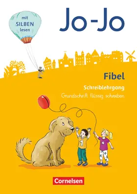  Jo-Jo Fibel 1. Schuljahr - Allgemeine Ausgabe - Neubearbeitung 2016. Grundschrift flüssig schreiben | Buch |  Sack Fachmedien