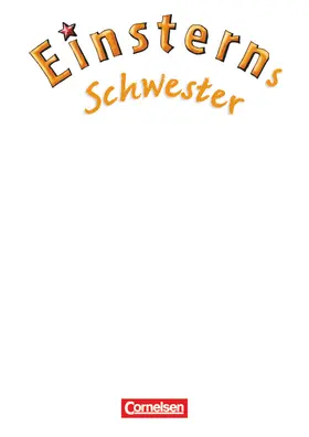 Bauer / Maurach |  Einsterns Schwester - Erstlesen - Ausgabe 2008 - 1. Schuljahr | Buch |  Sack Fachmedien