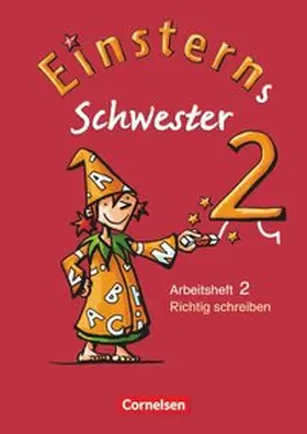 Dreier-Kuzuhara / Bauer / Pfeifer |  Einsterns Schwester - Sprache und Lesen 2. Schuljahr - Themenheft  2: Richtig schreiben | Buch |  Sack Fachmedien