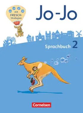 Brunold / Wörner / Mansour |  Jo-Jo Sprachbuch - Allgemeine Ausgabe - Neubearbeitung 2016. 2. Schuljahr - Sprachbuch | Buch |  Sack Fachmedien