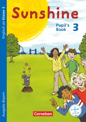 Beattie / Kraaz / Hollbrügge |  Sunshine 3. Jahrgangsstufe. Pupil's Book. Bayern | Buch |  Sack Fachmedien