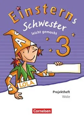 Bauer / Maurach |  Einsterns Schwester 3. Schuljahr - Leicht gemacht. Projektheft. Verbrauchsmaterial | Buch |  Sack Fachmedien