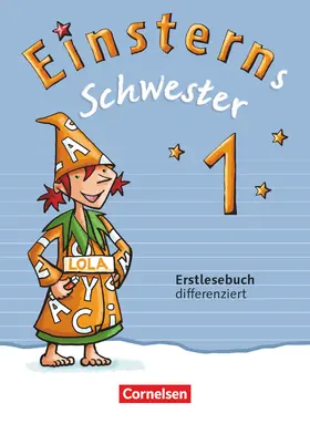 Schramm / Bauer / Maurach |  Einsterns Schwester 1. Schuljahr. Erstlesebuch - differenziert | Buch |  Sack Fachmedien