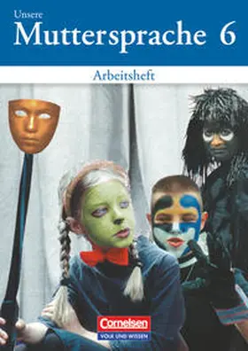 Busch / Frentz |  Unsere Muttersprache 6. Arbeitsheft. Neubearbeitung | Buch |  Sack Fachmedien