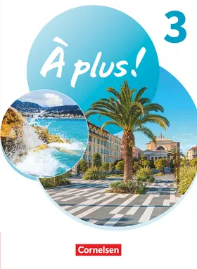 Mann-Grabowski / Martin-Werner / Nikolic |  À plus ! 1. und 2. Fremdsprache. Band 3 - Schülerbuch mit Audios und Videos | Buch |  Sack Fachmedien