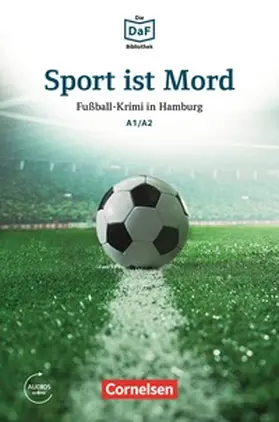 Dittrich |  Die DaF-Bibliothek / A1/A2 - Sport ist Mord | eBook | Sack Fachmedien