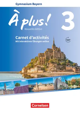 Becker / Mann-Grabowski / Friebe |  À plus ! - Nouvelle édition - Bayern -Band 3 - Carnet d'activités mit interaktiven Übungen auf scook.de | Buch |  Sack Fachmedien