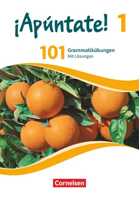  ¡Apúntate! - Ausgabe 2016 - Band 1 - 101 Grammatikübungen | Buch |  Sack Fachmedien
