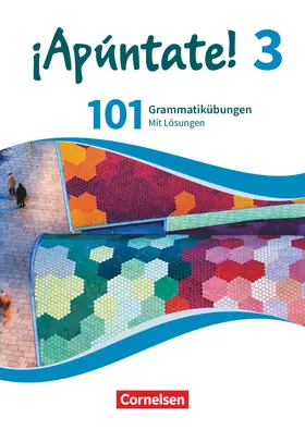  ¡Apúntate! - Ausgabe 2016 - Band 3 - 101 Grammatikübungen | Buch |  Sack Fachmedien