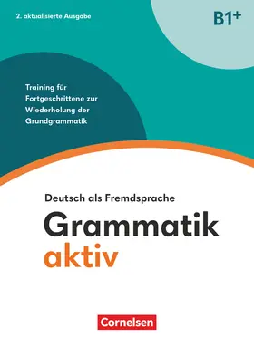 Jin / Voss / Voß |  Grammatik aktiv - Deutsch als Fremdsprache - B1+. Training für Fortgeschrittene zur Wiederholung der Grundgrammatik - Übungsbuch | Buch |  Sack Fachmedien