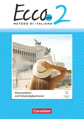 Volk / Krieg / Castellano |  Ecco - Italienisch als 3. Fremdsprache - Ecco Più - Band 2 - Ausgabe 2020 - Klassenarbeitstrainer mit Audios und Lösungen | Buch |  Sack Fachmedien