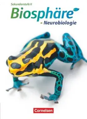 Becker / Gröne / Nixdorf |  Biosphäre Sekundarstufe II. Themenband Neurobiologie. Schülerbuch | Buch |  Sack Fachmedien