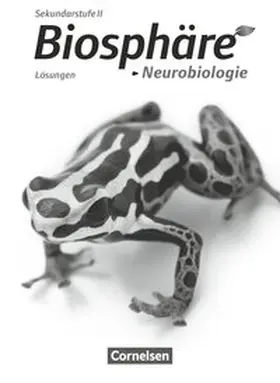 Becker / Gröne / Nixdorf |  Biosphäre Sekundarstufe II - Themenbände: Neurobiologie. Lösungen zum Schülerbuch | Buch |  Sack Fachmedien