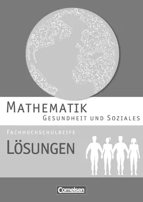 Brüggemann / Michael / Rüsch |  Mathematik Fachhochschulreife Gesundheit und Soziales. Lösungen zum Schülerbuch | Buch |  Sack Fachmedien