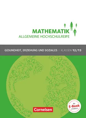 Brüggemann / Michael / Viebrock |  Mathematik Klasse 12/13. Schülerbuch Allgemeine Hochschulreife - Gesundheit, Erziehung und Soziales | Buch |  Sack Fachmedien