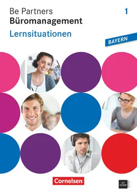 Bodamer / Franke / Hall |  Be Partners - Büromanagement - Ausgabe Bayern 2014 - 1. Ausbildungsjahr: Lernfelder 1-6 | Buch |  Sack Fachmedien
