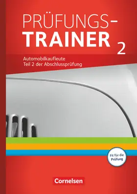 Büsch / Döhler / Piek |  Automobilkaufleute - Zu allen Bänden - Prüfungstrainer 2 | Buch |  Sack Fachmedien