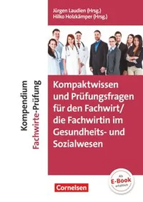 Andreadis / Laudien / Brakelmann |  Kompaktwissen und Prüfungsfragen für den/die Fachwirt/-in im Gesundheits- und Sozialwesen | Buch |  Sack Fachmedien