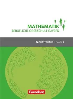 Altrichter / Körner / Fielk |  Mathematik Band 1 (FOS 11 / BOS 12) - Berufliche Oberschule Bayern - Nichttechnik - Schülerbuch | Buch |  Sack Fachmedien