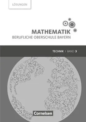 Altrichter / Fielk / Ioffe |  Mathematik - Berufliche Oberschule Bayern - Technik - Band 3 (FOS/BOS 13) | Buch |  Sack Fachmedien