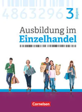 Fritz / Piek / Hillebrand |  Ausbildung im Einzelhandel  3. Ausbildungsjahr - Bayern - Fachkunde | Buch |  Sack Fachmedien