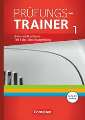 Büsch / Piek / Kost |  Automobilkaufleute - Zu allen Bänden - Prüfungstrainer 1 (Lernfelder 1-5) | Buch |  Sack Fachmedien
