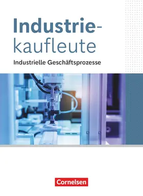 Franke / Klein / Rottmeier |  Industriekaufleute Fachkunde - Jahrgangsübergreifend - Ausgabe 2024 - Industrielle Geschäftsprozesse - | Buch |  Sack Fachmedien