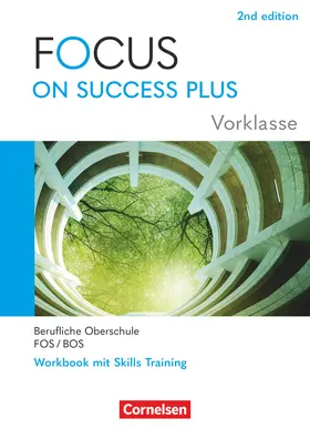 Focus on Success PLUS Vorklasse / 10. Jahrgangsstufe. FOS/BOS A2-B1: Arbeitsheft mit Lösungsbeileger | Buch |  Sack Fachmedien