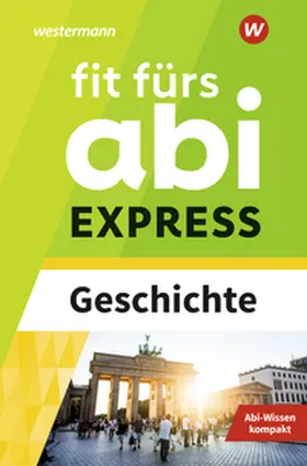 Nagelstutz |  Fit fürs Abi EXPRESS. Geschichte | Buch |  Sack Fachmedien