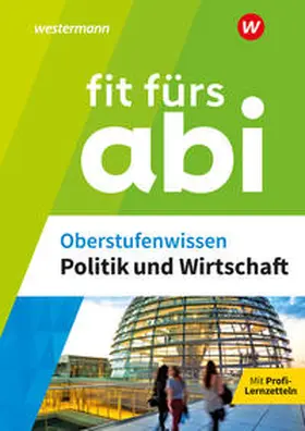 Schmidt |  Fit fürs Abi. Oberstufenwissen Politik und Wirtschaft | Buch |  Sack Fachmedien
