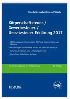 Claudy / Henseler / Kümper |  Körperschaftsteuer-, Gewerbesteuer-, Umsatzsteuer-Erklärung 2017 | Buch |  Sack Fachmedien