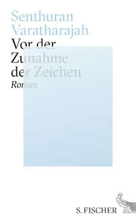 Varatharajah | Vor der Zunahme der Zeichen | Buch | 978-3-10-002415-2 | www2.sack.de
