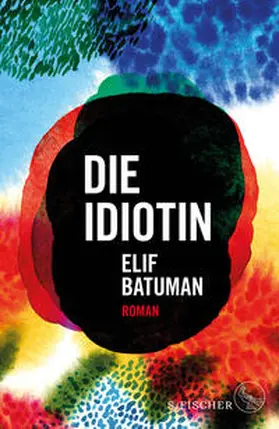 Batuman |  Die Idiotin | Buch |  Sack Fachmedien