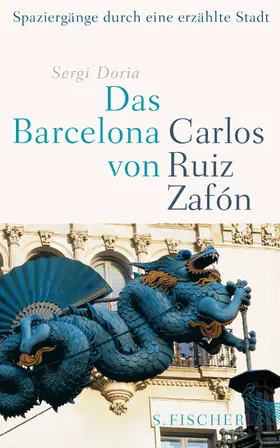 Doria |  Das Barcelona von Carlos Ruiz Zafón | Buch |  Sack Fachmedien
