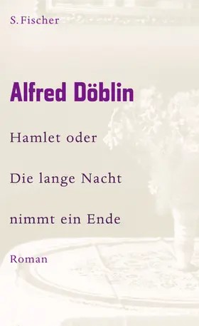 Döblin |  Hamlet oder Die lange Nacht nimmt ein Ende | Buch |  Sack Fachmedien