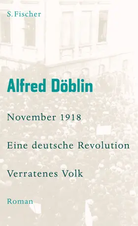 Döblin |  November 1918 - Eine deutsche Revolution | Buch |  Sack Fachmedien