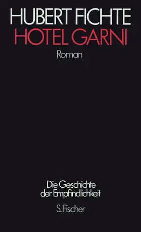Fichte / Teichert |  Die Geschichte der Empfindlichkeit I. Hotel Garni | Buch |  Sack Fachmedien