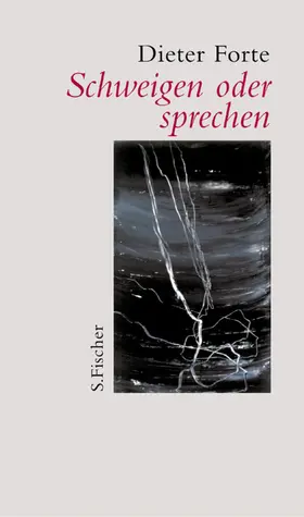 Forte / Hage | Schweigen oder sprechen | Buch | 978-3-10-021113-2 | www2.sack.de