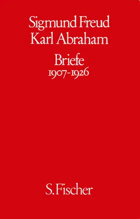 Abraham / Freud |  Freud / Abraham Briefe 1907 - 1926 | Buch |  Sack Fachmedien