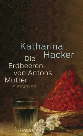 Hacker |  Die Erdbeeren von Antons Mutter | Buch |  Sack Fachmedien