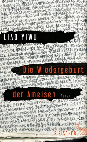 Liao Yiwu |  Die Wiedergeburt der Ameisen | Buch |  Sack Fachmedien