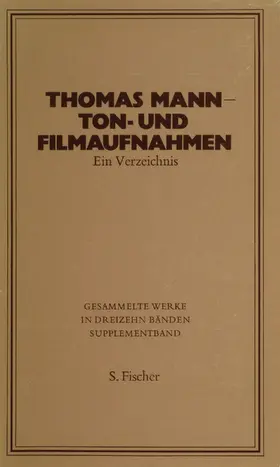 Mann / Deutsches Rundfunkarchiv |  Thomas Mann - Ton- und Filmaufnahmen | Buch |  Sack Fachmedien