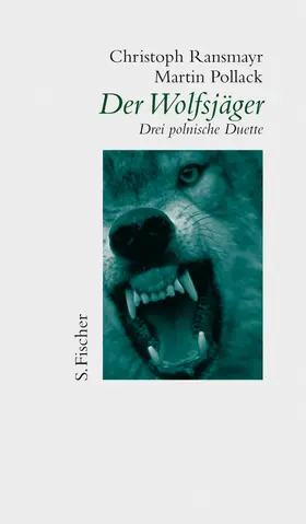 Pollack / Ransmayr | Der Wolfsjäger | Buch | 978-3-10-062950-0 | www2.sack.de